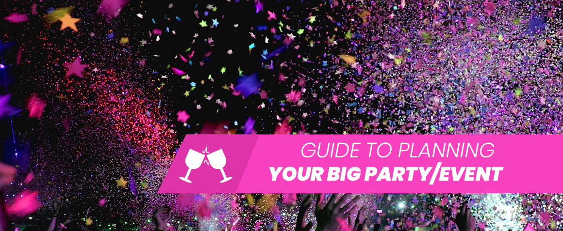 Guide To Planning Your Big Party/Event